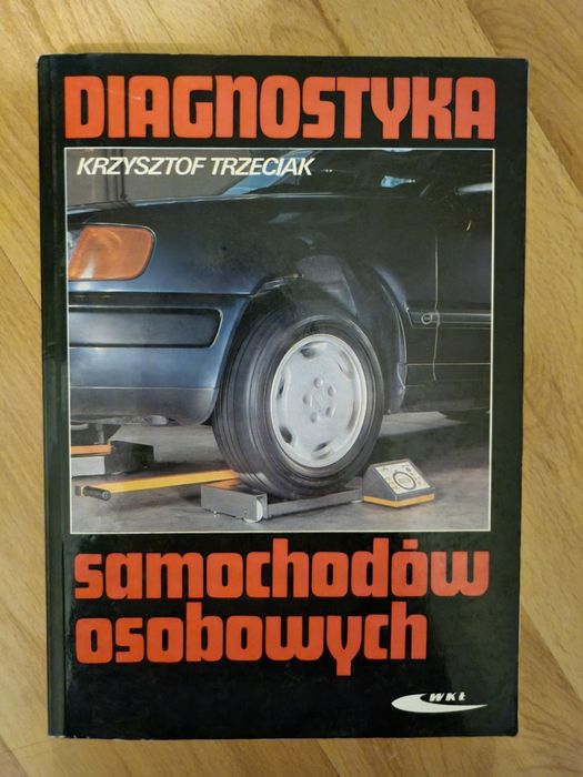 'Diagnostyka samochodów osobowych' K. Trzeciak