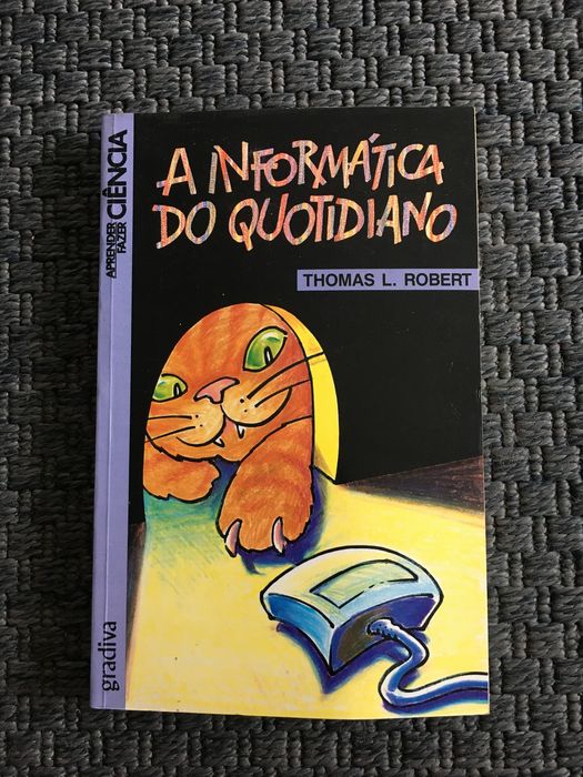 A Informática do Quotidiano - Thomas L. Robert
