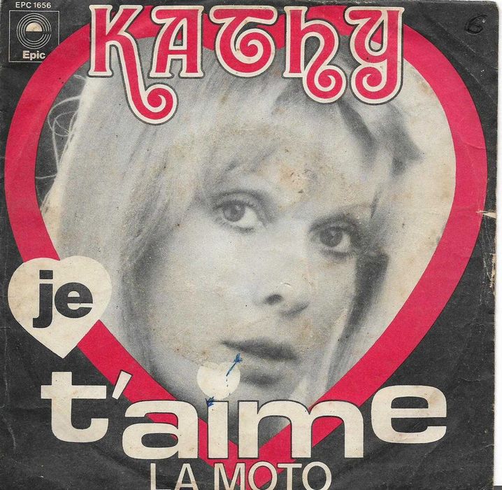 Kathy - - - - - Je T'Aime - - - - - Single