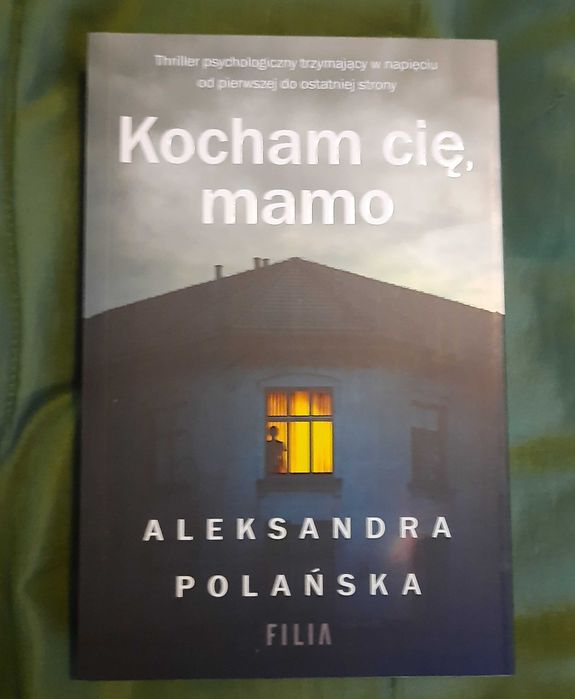 Kocham cię, mamo Aleksandra Polańska (thriller)