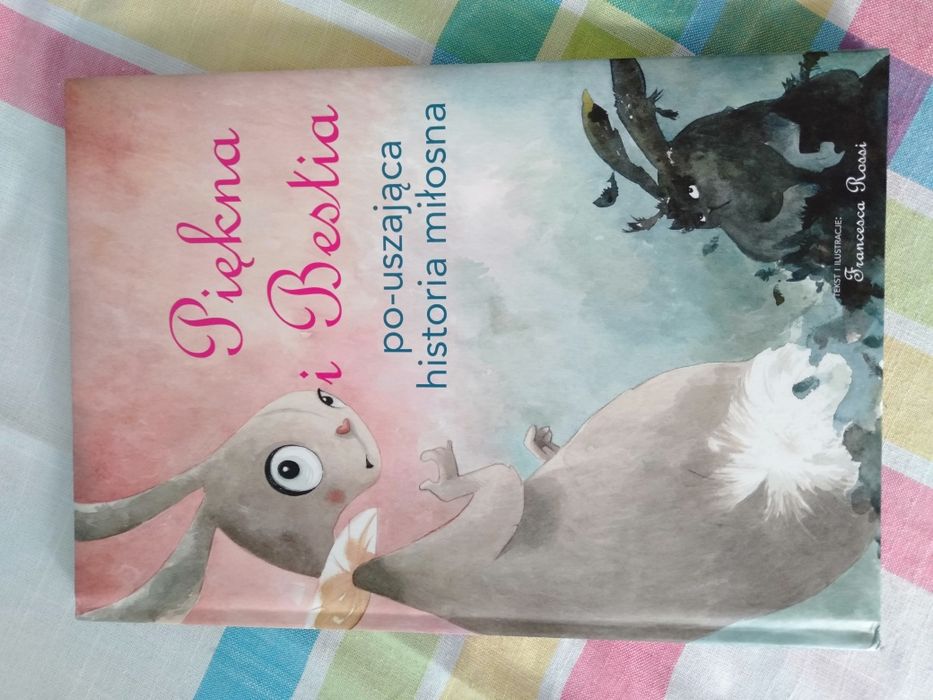 Piękna i Bestia opowieść historia miłosna króliki Francesca Rossi