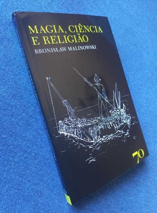 Magia, Ciência e Religião - Bronislaw Malinowski