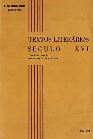 Textos Literários SÉCULO XVI. MENDES PAULA.M. Ema Tarracha Ferreira