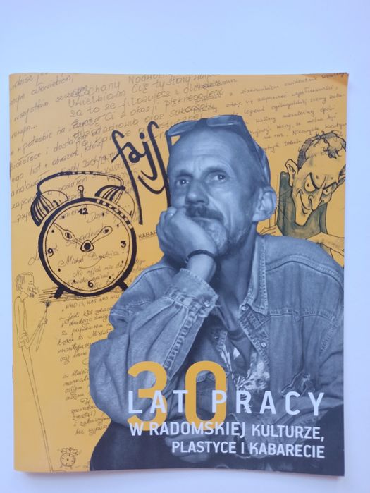 Michał Budzisz "30lat pracy w radomskiej kulturze, plastyce i kabareci