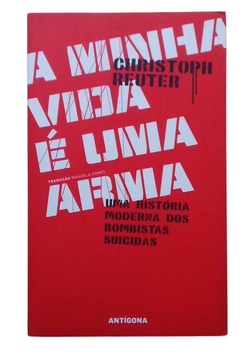 A Minha Vida é Uma Arma, Uma História Moderna dos Bombistas Suicidas