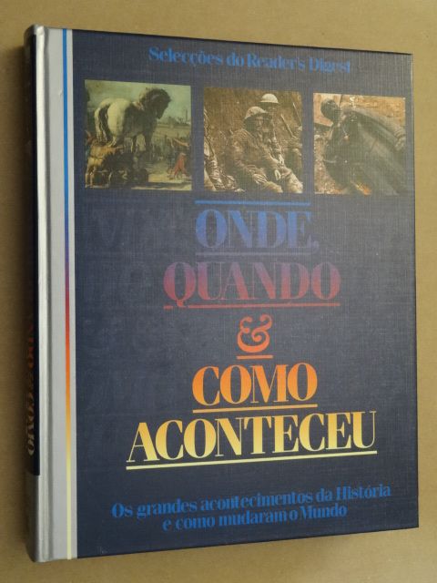 Onde Quando e Como Acontece de Selecções Readers Digest