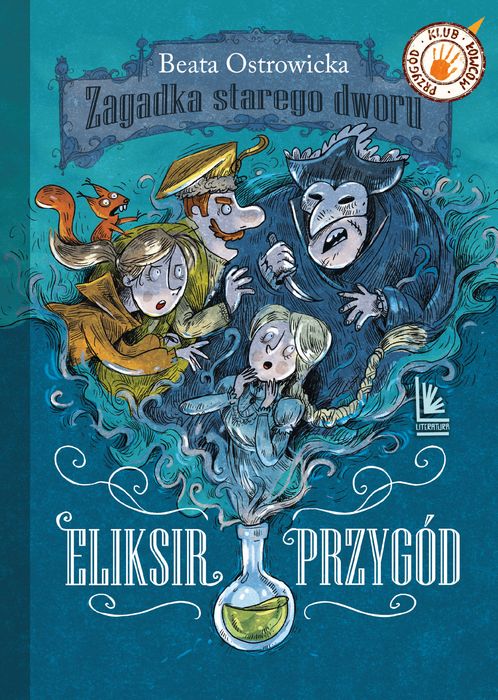 Eliksir Przygód. Zagadka Starego Dworu. Klub Łowców Przygód. Tom 1 Wyd. 8. Nowy Produkt