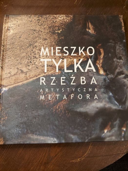 Rzeźba artystyczna Metafora - Mieszko Tylka, album z wystawy