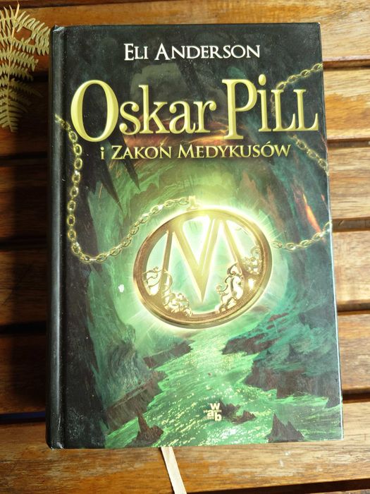 Oskar Pill 1-2. Zakon Medykusów, Dwa królestwa / Eli Anderson