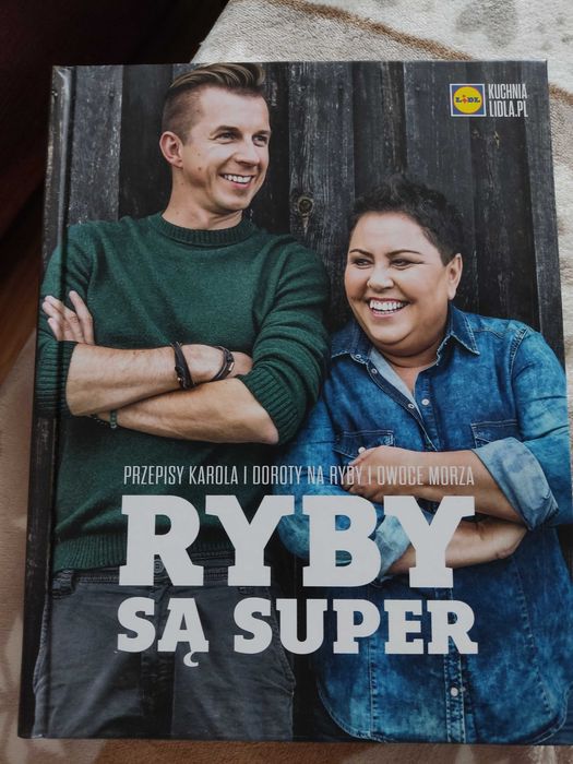 Ryby są super przepisy Karola i Doroty na ryby i owoce morza