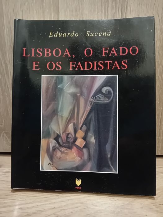 Lisboa, O Fado e os Fadistas - Eduardo Sucena
