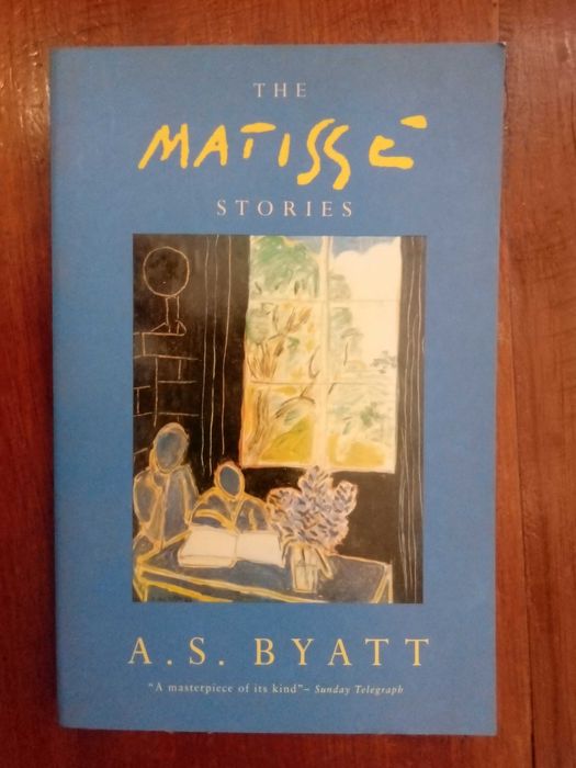 A. S. Byatt - The Matisse Stories
