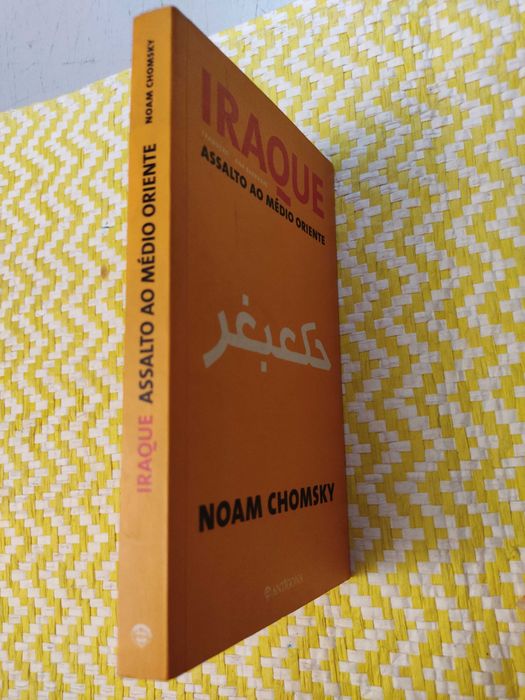 IRAQUE Assalto ao Médio Oriente – 
Noam Chomsky