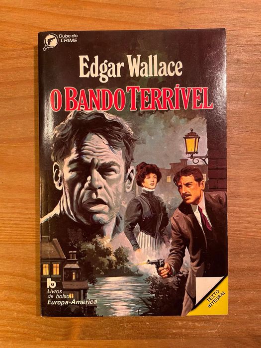O Bando Terrível - Edgar Wallace (portes grátis)