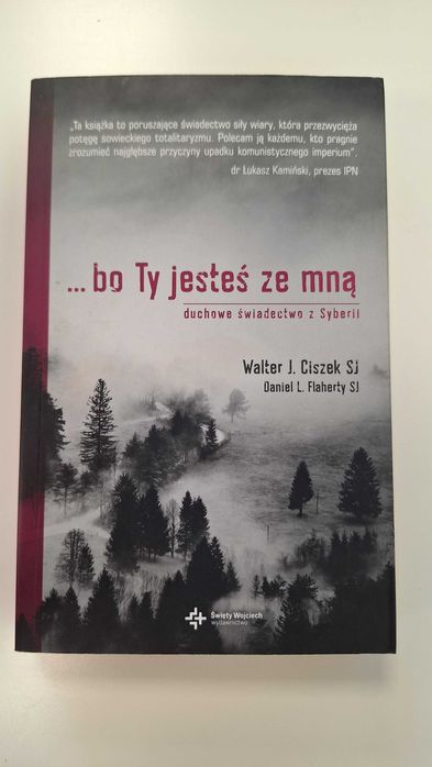 Książka "Bo ty jesteś ze mną " Walter J. Ciszek
