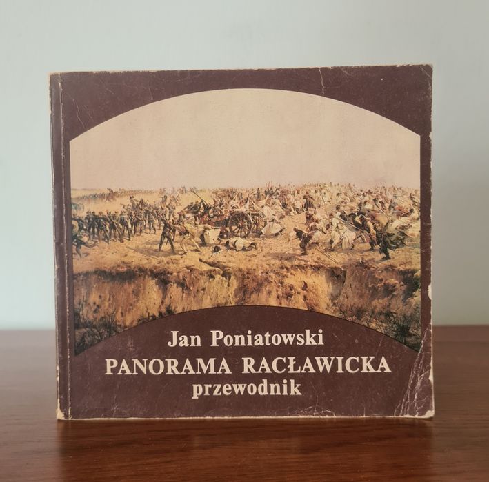 Panorama Racławicka - Jan Poniatowski. Przewodnik
