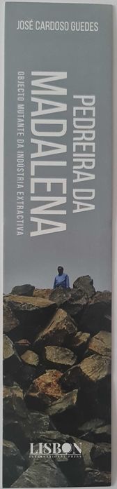 Livro "Pedreira da Madalena - Objecto Mutante da Indústria Extractiva"