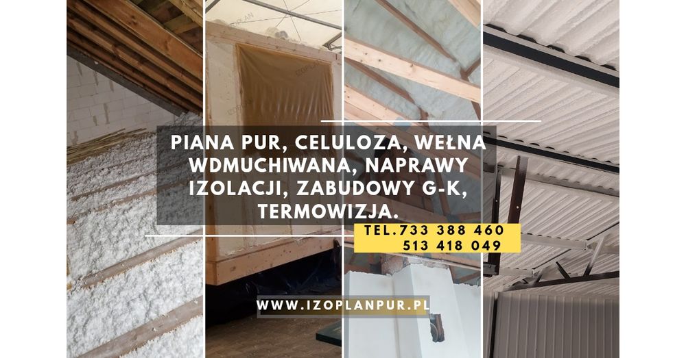 Ocieplanie pianą Pur zasyp celulozy izolacje Nadmuchowe granulat wełny Termowizja Naprawy izolacji zabudowy gk ocieplenie poddasza