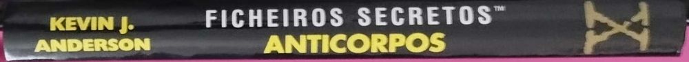 Anticorpos: Ficheiros Secretos - Kevin J. Anderson (Publicado em 1997)