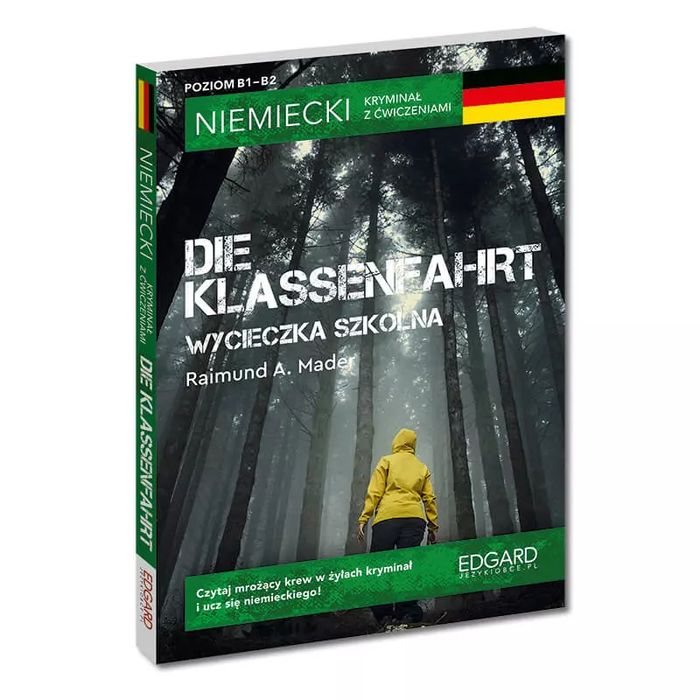 Niemiecki. Kryminał z ćwiczeniami. Die Klassenfahrt (Wycieczka szkolna). Edgard