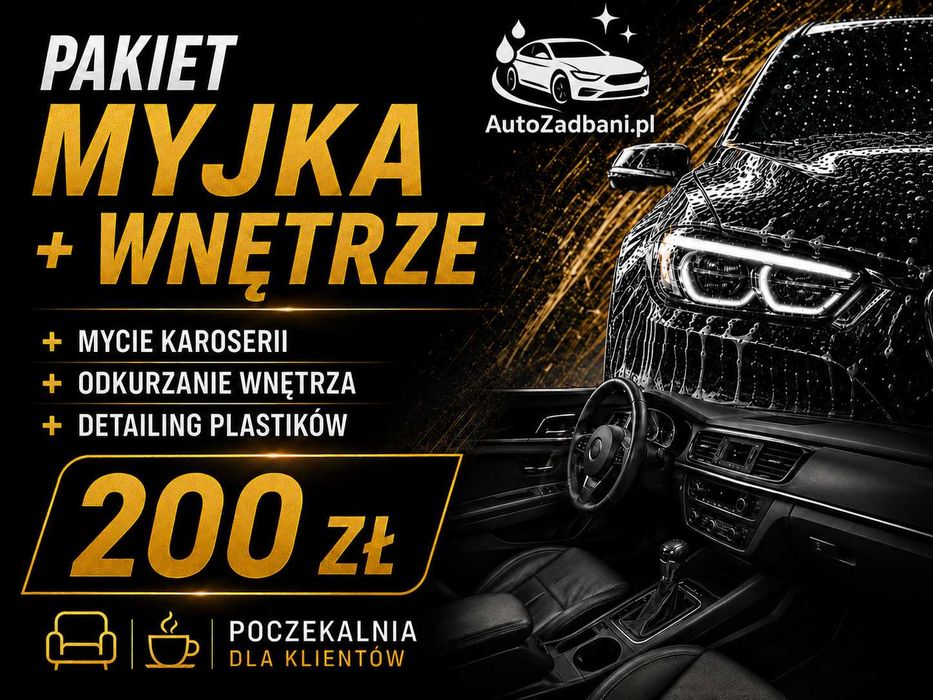 Pakiet Myjka + Wnętrze za 200 zł | Poczekalnia | Mycie karoserii | Detailing plastików | Myjnia samochodowa AutoZadbani.pl Nasiegniewo 33D Włocławek