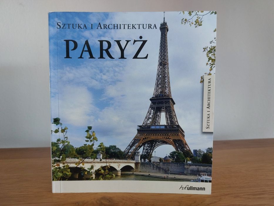 Paryż. Sztuka i architektura Przewodnik h.f. ullmann Nowy.