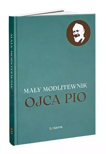 Mały modlitewnik Ojca Pio. Serafin. Nowy Produkt