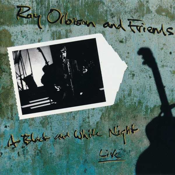 Roy Orbison And Friends - "A Black And White Night Live" CD