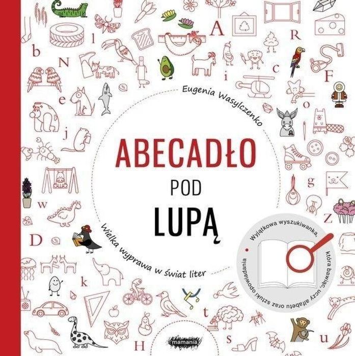 Abecadło pod lupą Mamania Eugenia Wasylczenko Rok wydania: 2019,