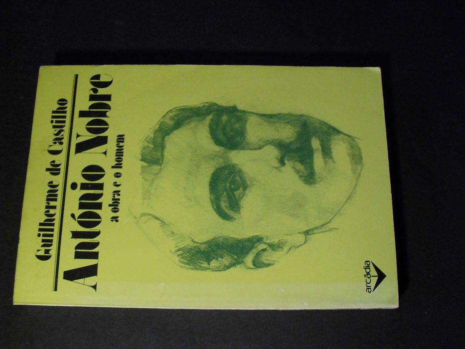 Castilho (Guilherme de);António Nobre-A Obra e o Homem