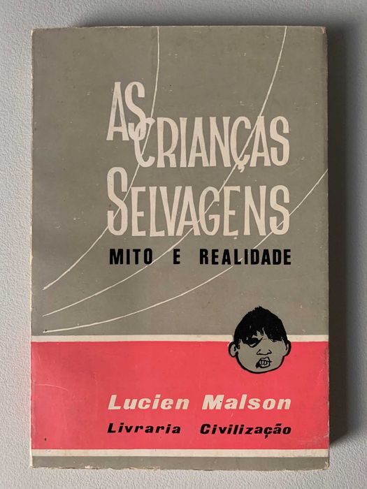 As Crianças Selvagens: Mito e Realidade, de Lucien Malson