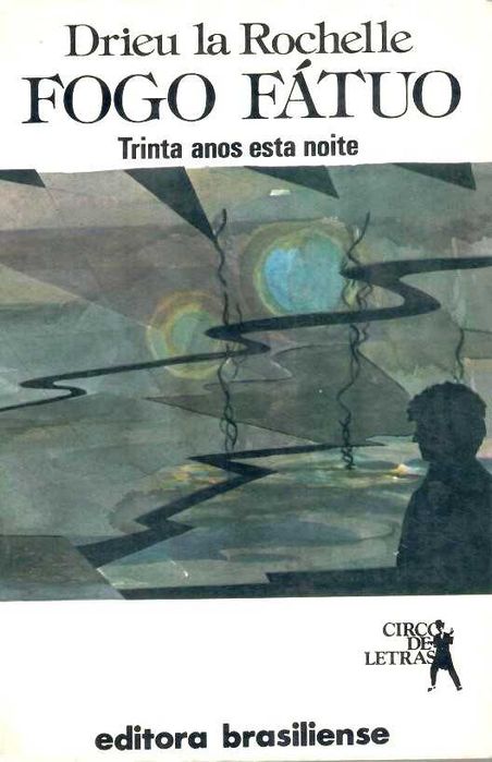 DRIEU LA ROCHELLE «Fogo Fátuo»