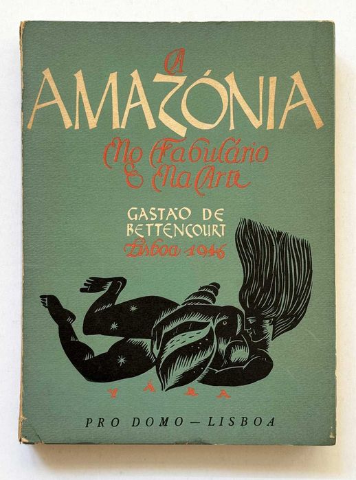 1946, Gastão de Bettencourt, A Amazónia no Fabulário e na Arte.