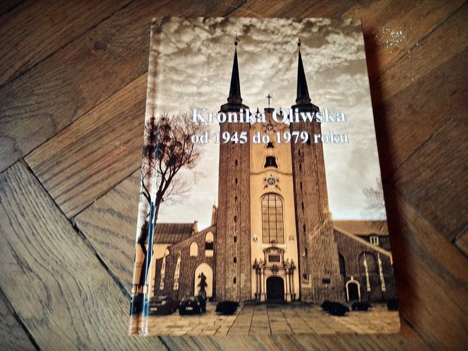 NOWA książka Kronika Oliwska od 1945 do 1979 roku