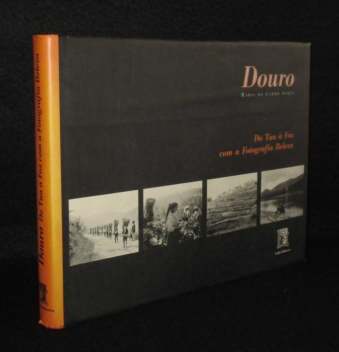 Livro Douro Do Tua à Foz com a Fotografia Beleza Maria do Carmo Serén