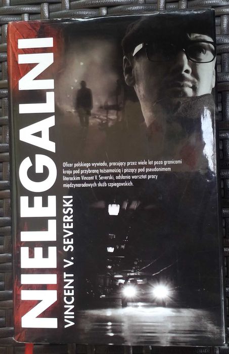 Trylogia szpiegowska Severskiego: Nielegalni, Niewierni i Niepokorni