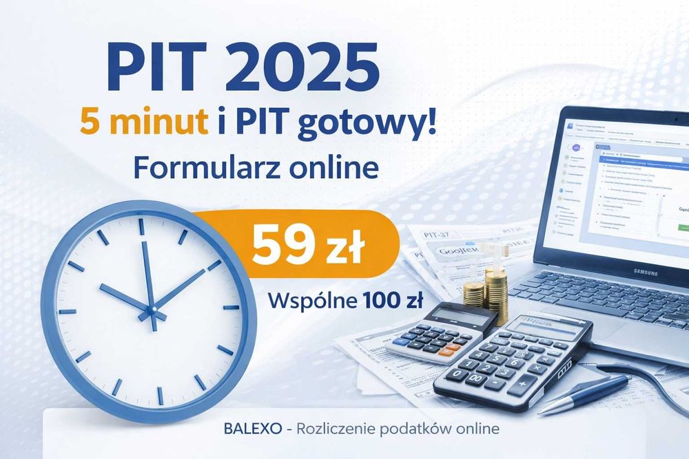 PIT 2025 – Rozlicz w 5 minut | 59 zł | Wspólne 100 zł | Online
