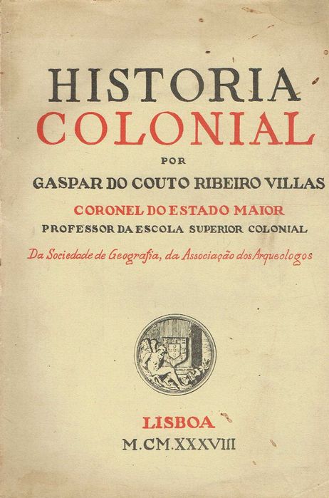 16924

História colonial- 2 Volumes
Gaspar do Couto Ribeiro Villas