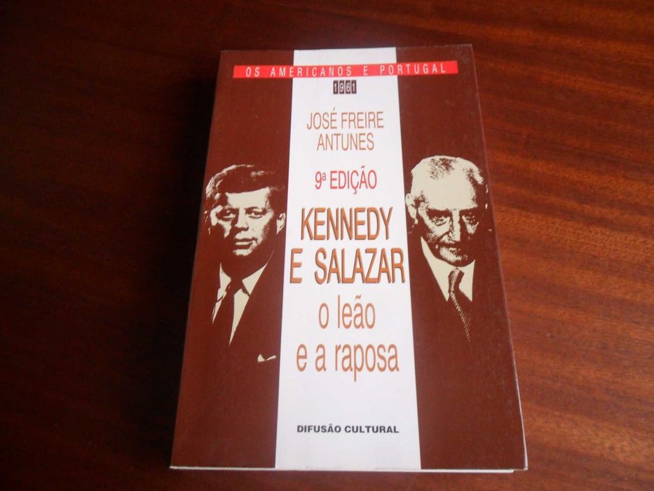 "Kennedy e Salazar" - O Leão e a Raposa de José Freire Antunes -1991