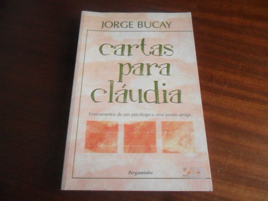 "Cartas Para Cláudia" de Jorge Bucay - 1ª Edição de 2004