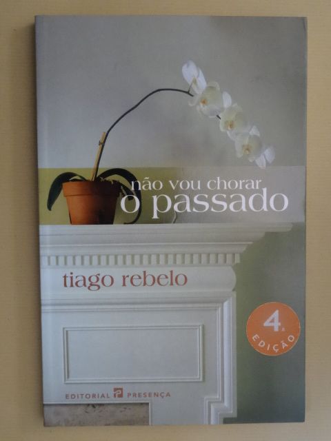 Não Vou Chorar o Passado de Tiago Rebelo