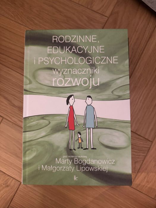 RODZINNE, EDUKACYJNE i Psychologiczne wyznaczniki rozwoju