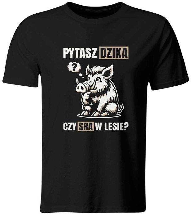 Koszulka Pytasz dzika czy sra w Lesie? Śmieszny t-shirt, roz. XL