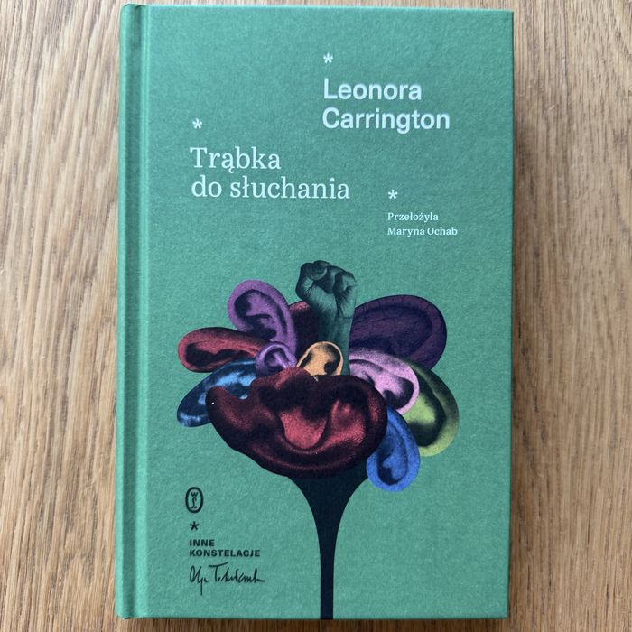 Leonora Carrington - Trąbka do słuchania NOWA! Olga Tokarczkuk