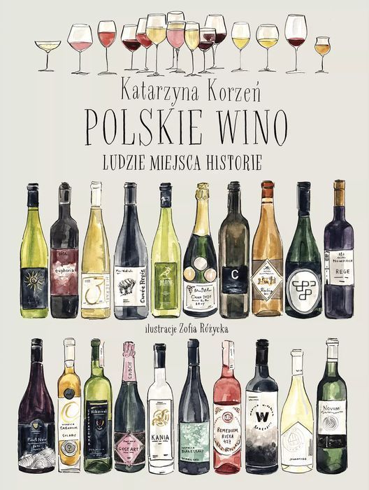Polskie Wino. Ludzie Miejsca Historie Kotarzyna Korzeń Nowa