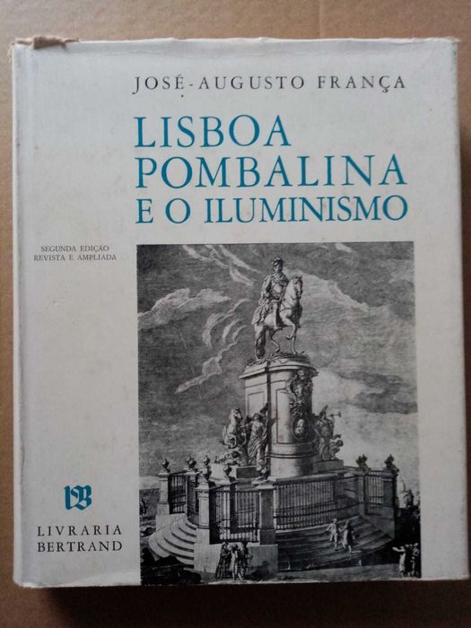 livro: José-Augusto França “Lisboa pombalina e o iluminismo”
