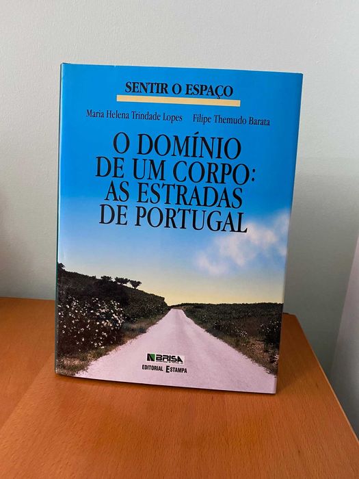 Sentir o Espaço Vol 2 - O domínio de um corpo: as estradas de Portugal