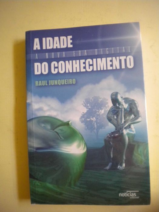 A Idade do Conhecimento
de Raul Junqueiro