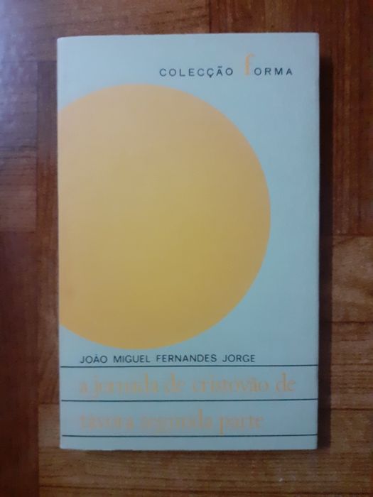 João Miguel Fernandes Jorge, 1 ed, a jornada de Cristóvão... segunda parte