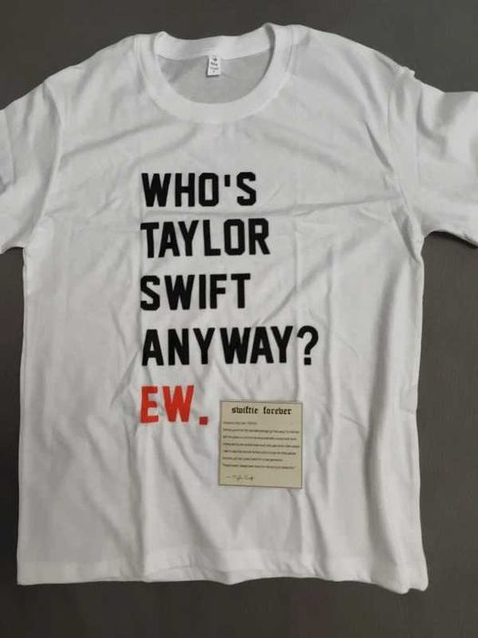 Tshirt Taylor Swift - Who´s Taylor Swift Anyway?